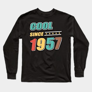 Cool Since Year 1957 Birthday Long Sleeve T-Shirt